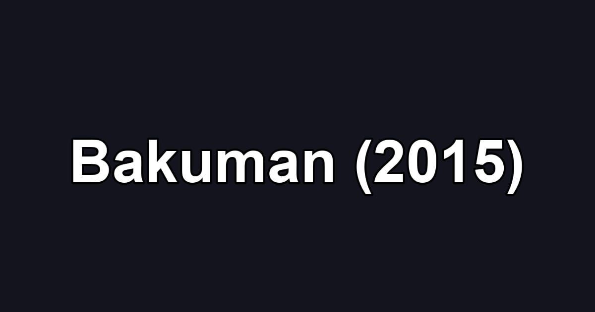 Bakuman (2015)