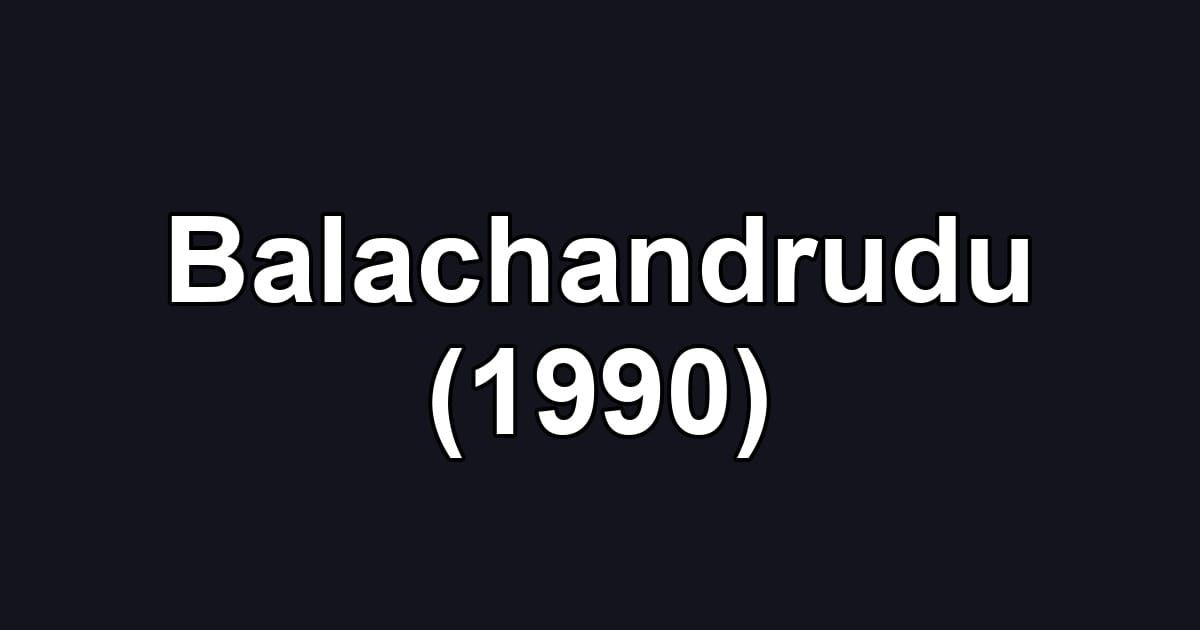 Balachandrudu (1990)
