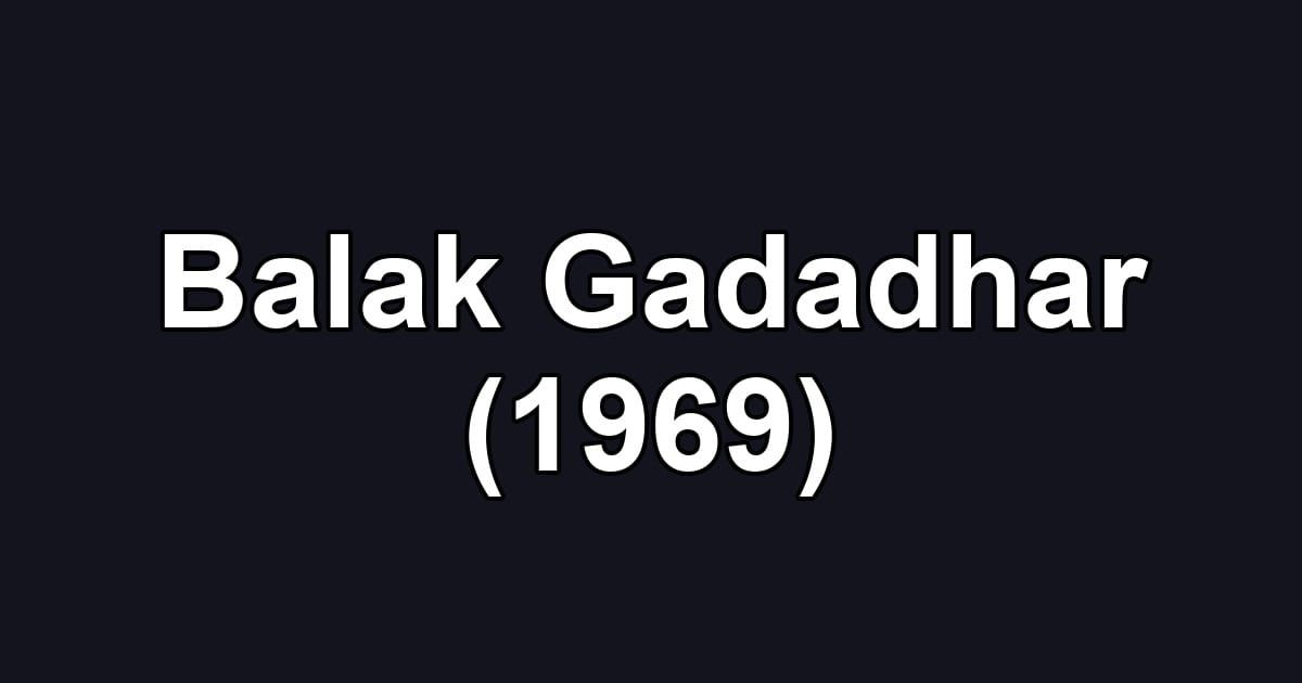 Balak Gadadhar (1969)