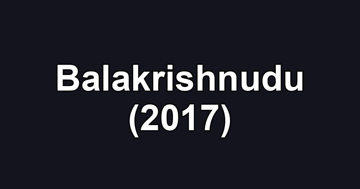 Balakrishnudu (2017)