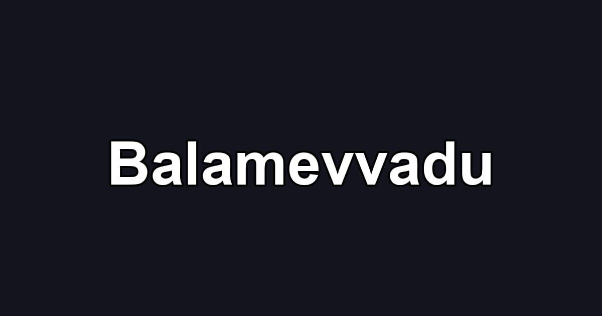 Balamevvadu