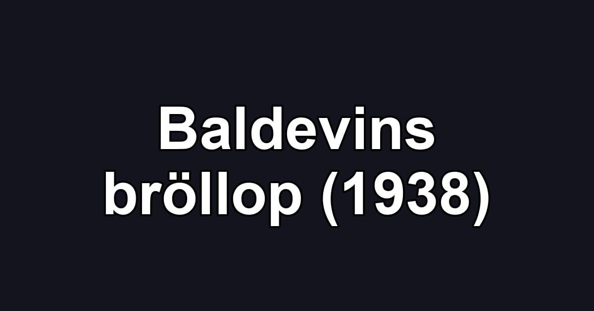 Baldevins bröllop (1938)