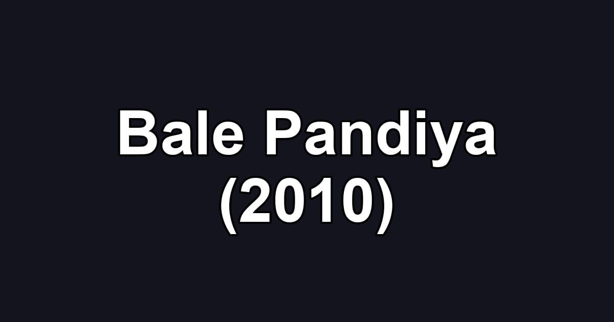 Bale Pandiya (2010)