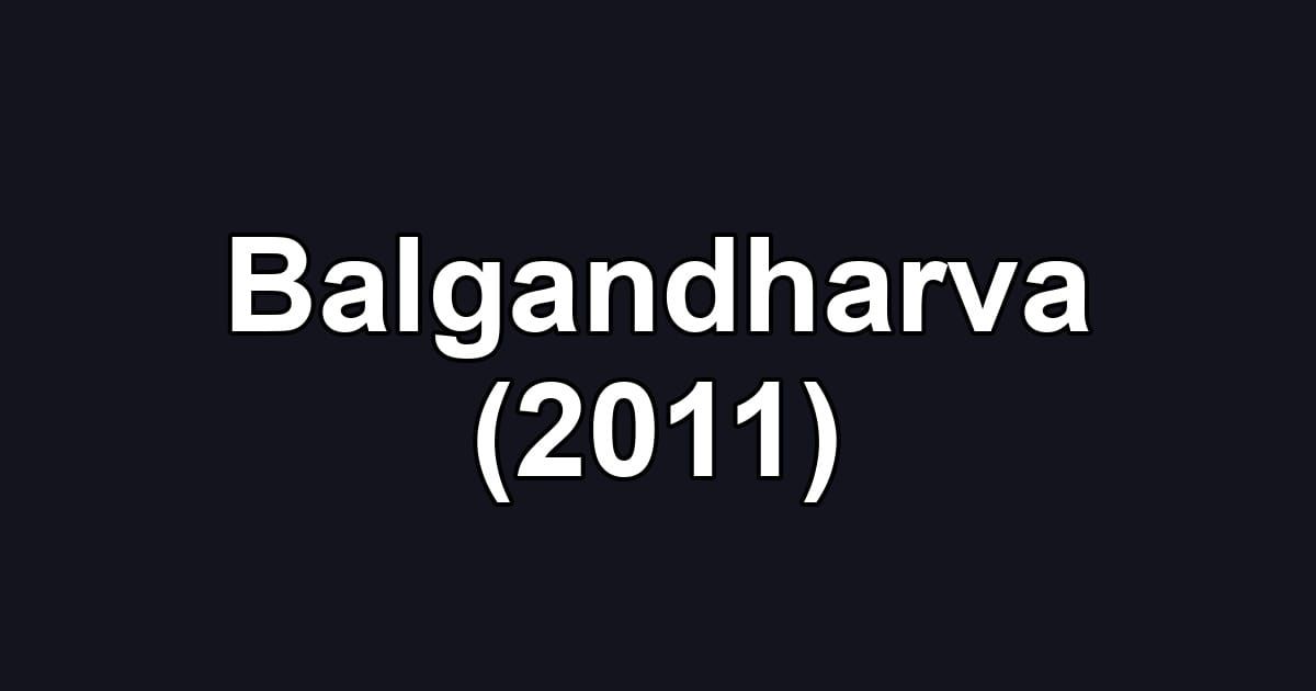 Balgandharva (2011)