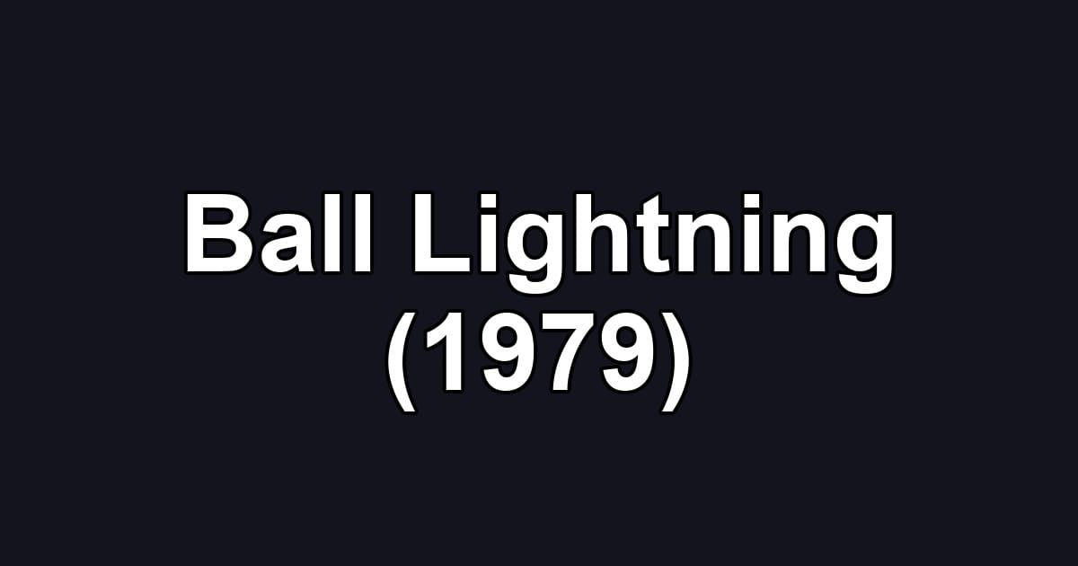 Ball Lightning (1979)