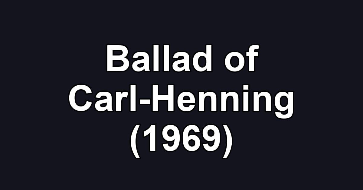 Ballad of Carl-Henning (1969)