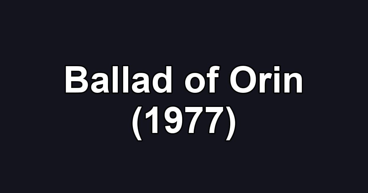 Ballad of Orin (1977)