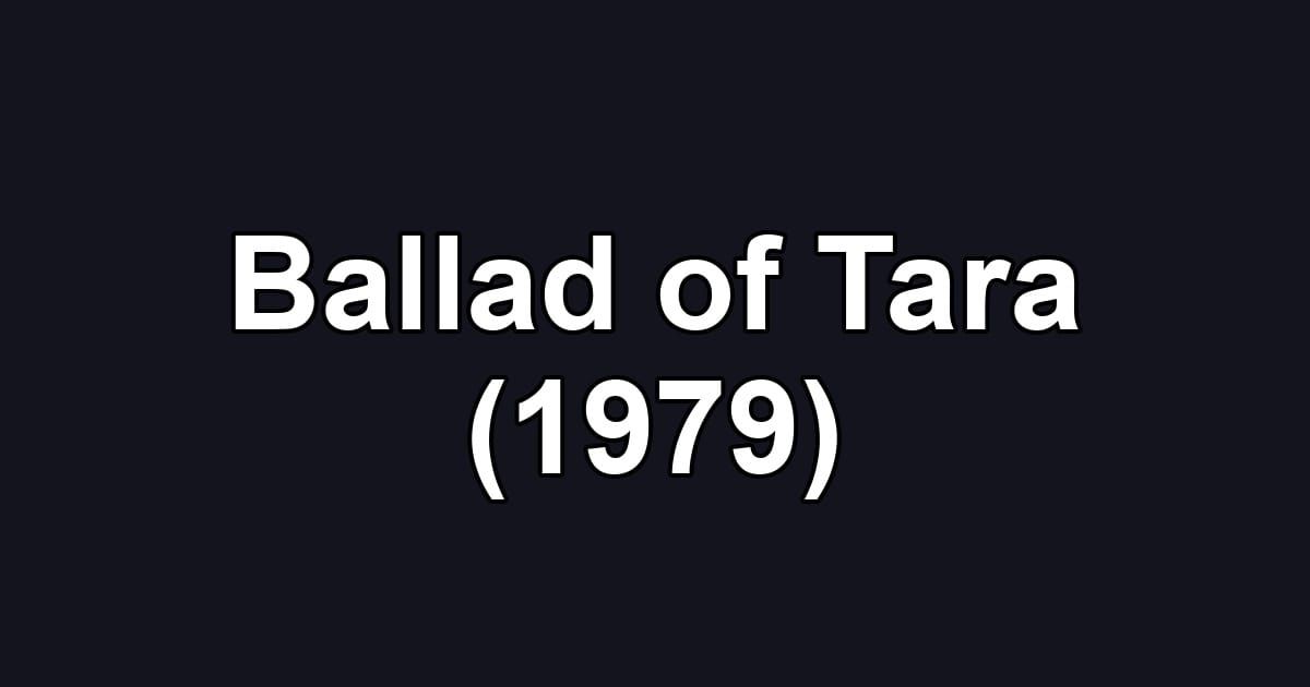 Ballad of Tara (1979)