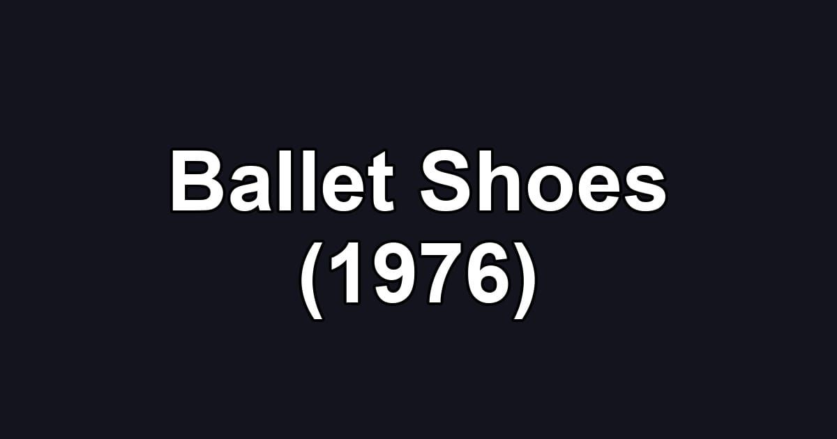 Ballet Shoes (1976)