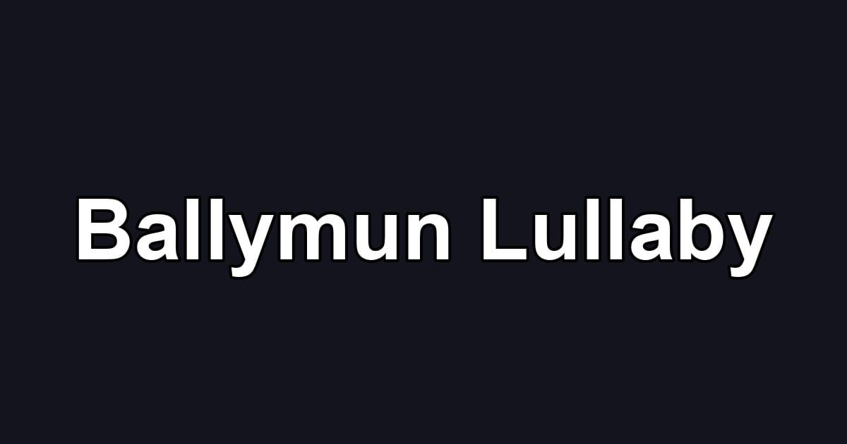 Ballymun Lullaby