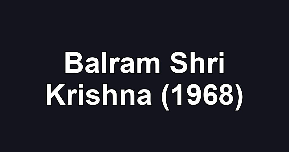 Balram Shri Krishna (1968)