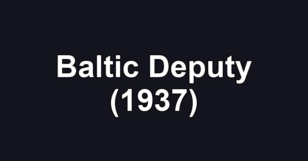 Baltic Deputy (1937)