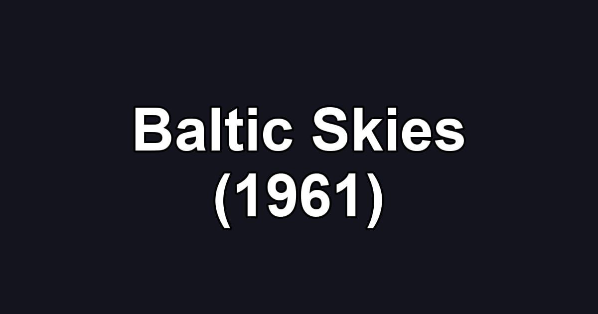 Baltic Skies (1961)