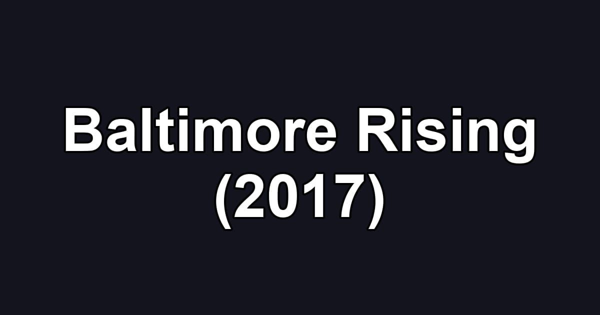 Baltimore Rising (2017)
