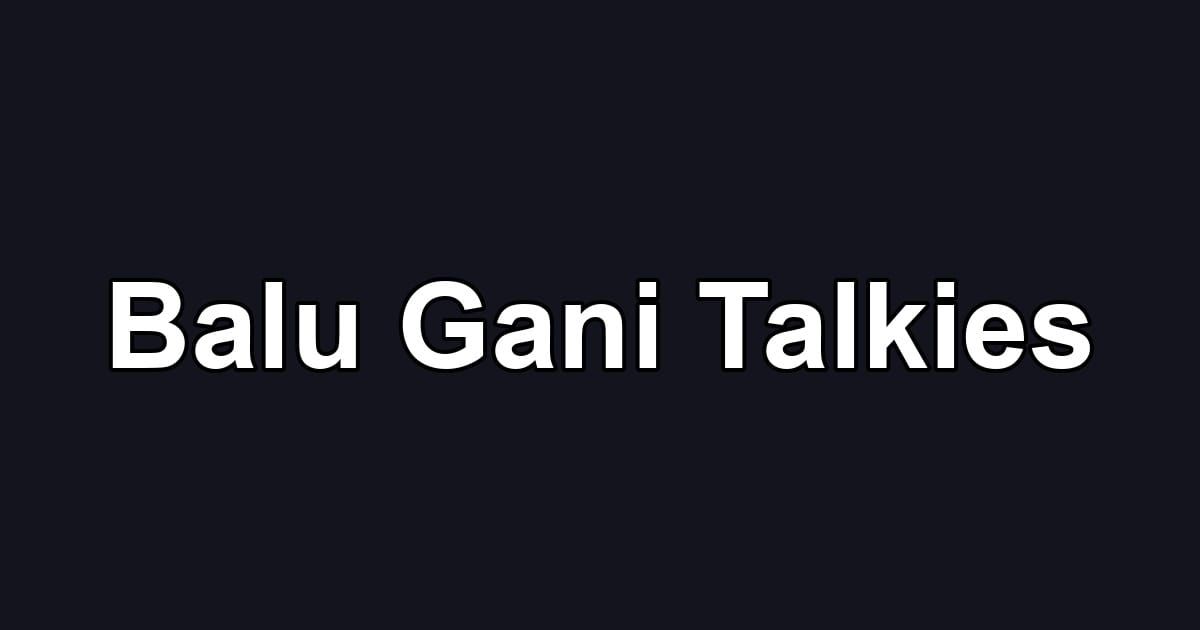 Balu Gani Talkies