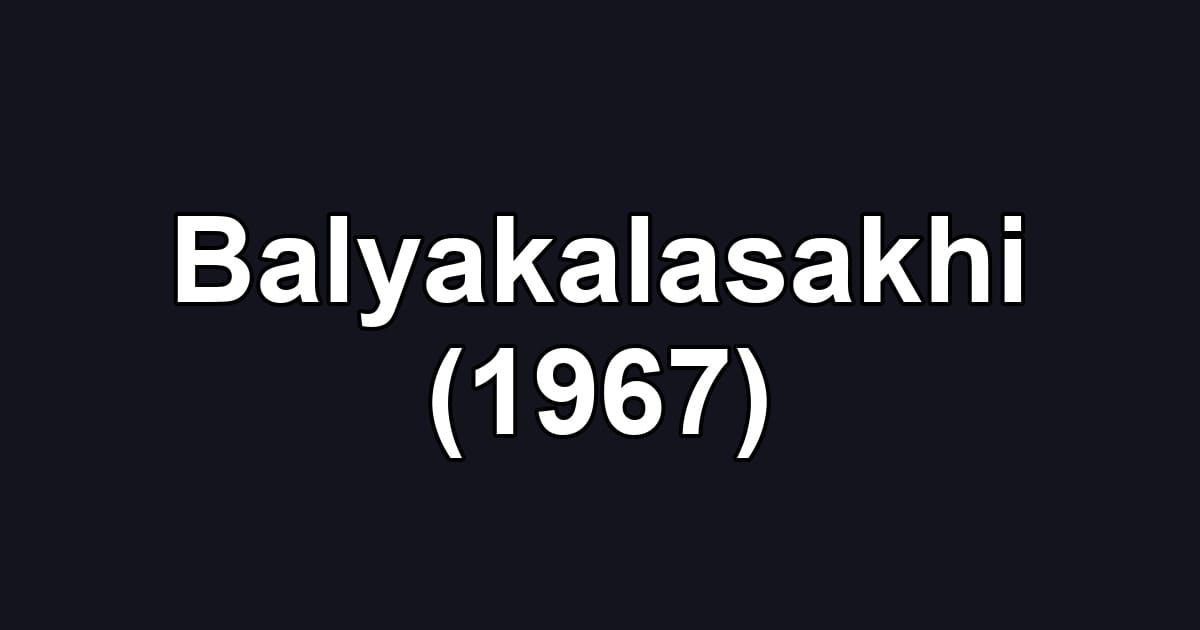 Balyakalasakhi (1967)