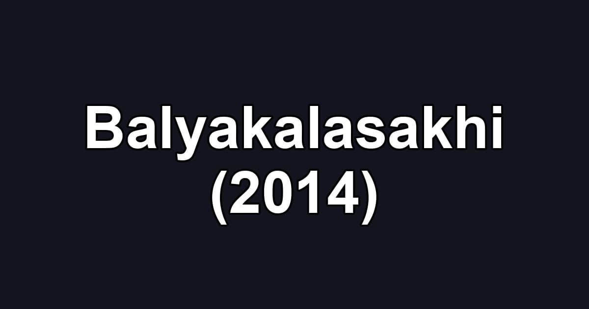 Balyakalasakhi (2014)