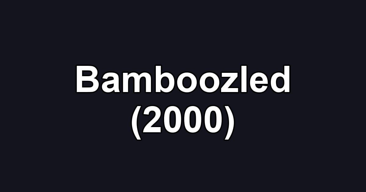 Bamboozled (2000)
