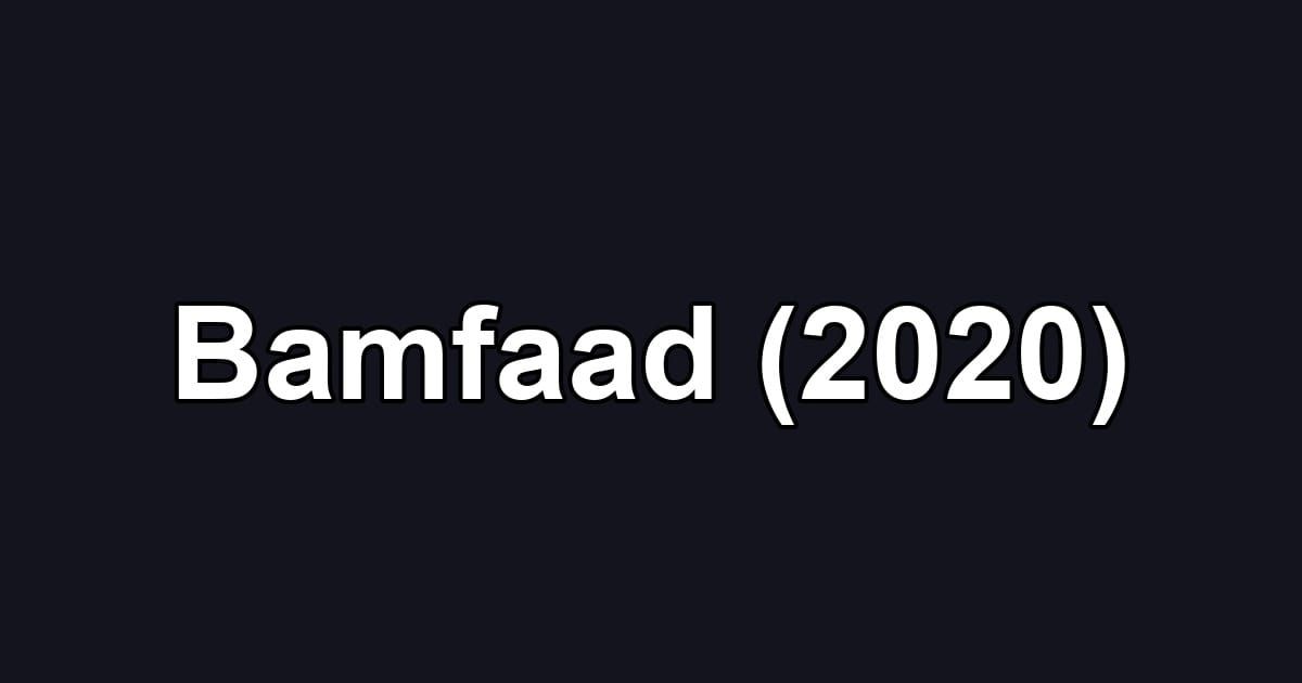 Bamfaad (2020)