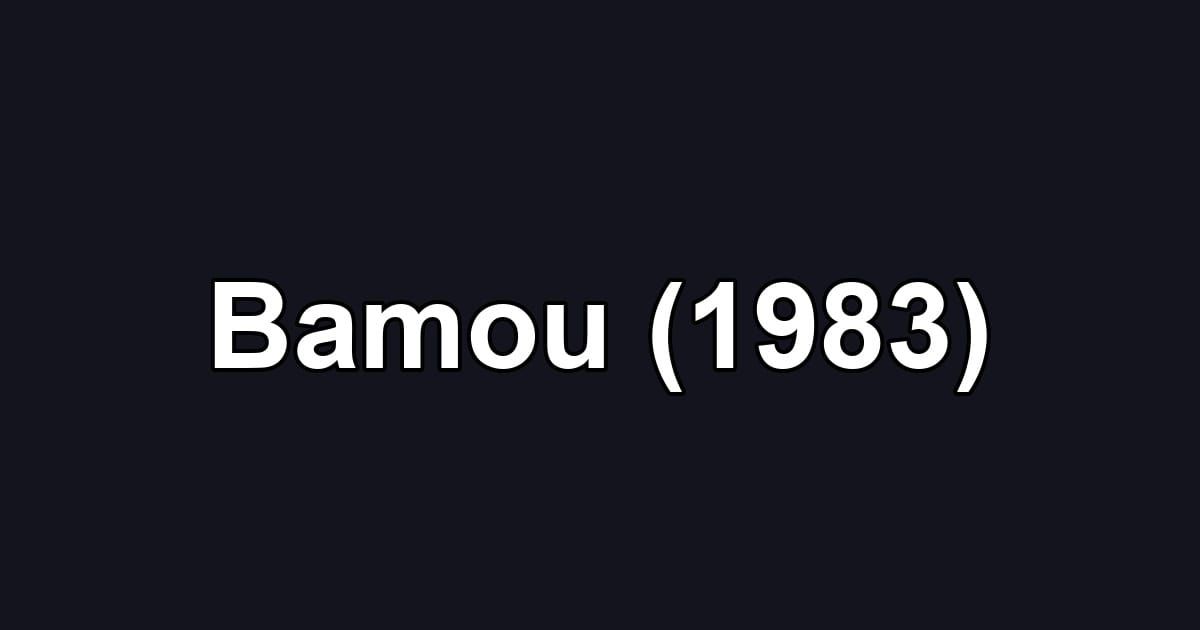 Bamou (1983)