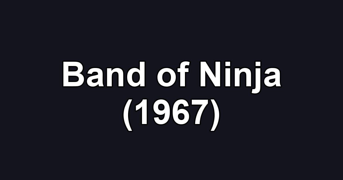 Band of Ninja (1967)