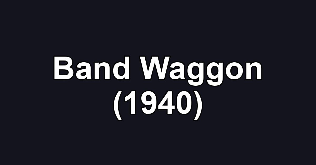 Band Waggon (1940)
