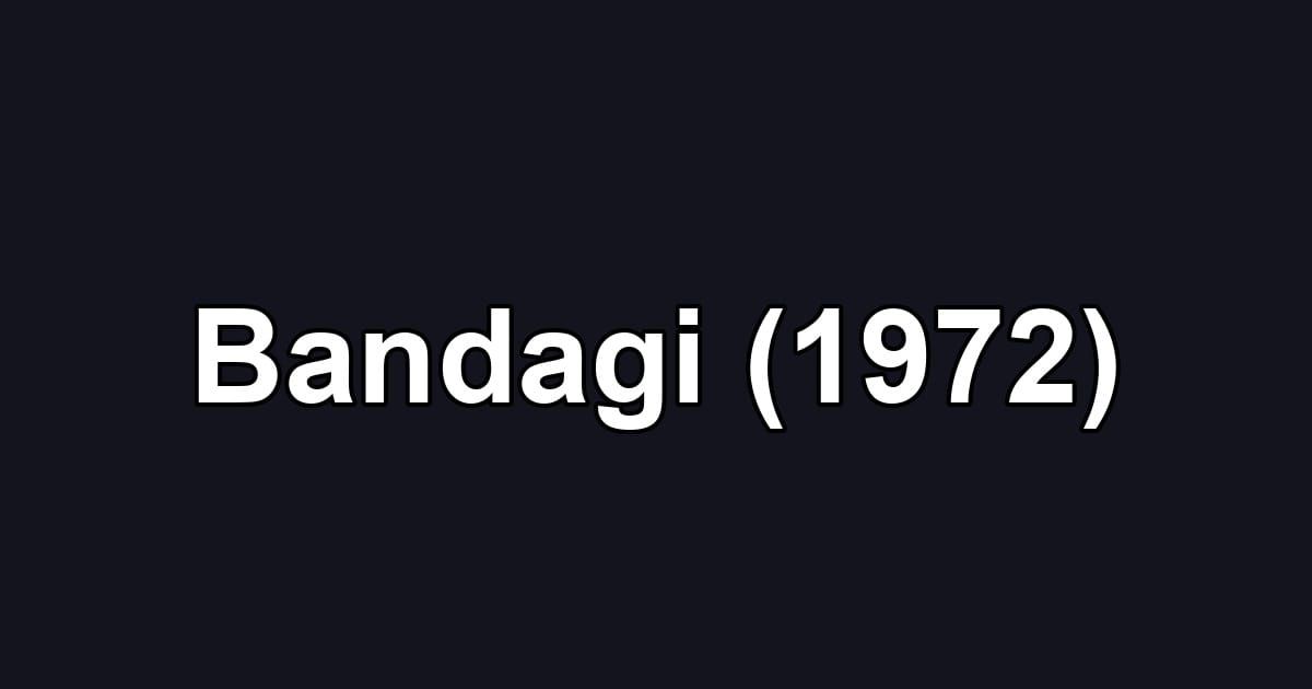 Bandagi (1972)