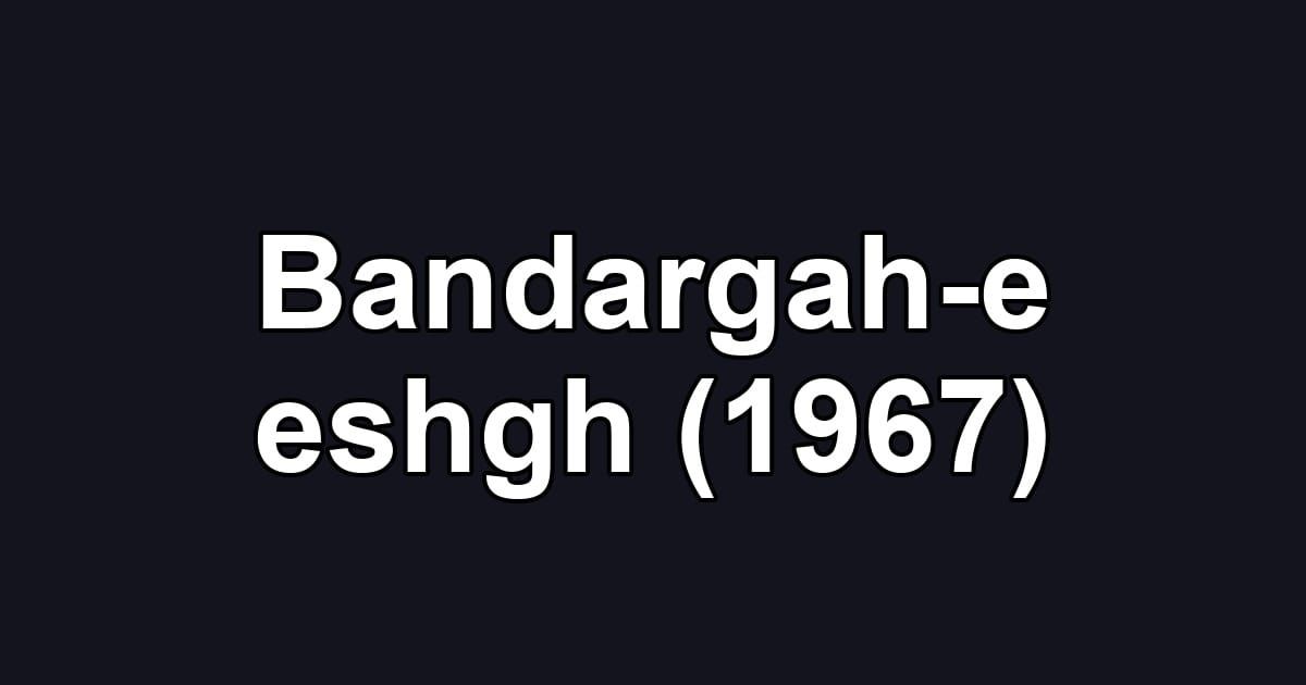 Bandargah-e eshgh (1967)