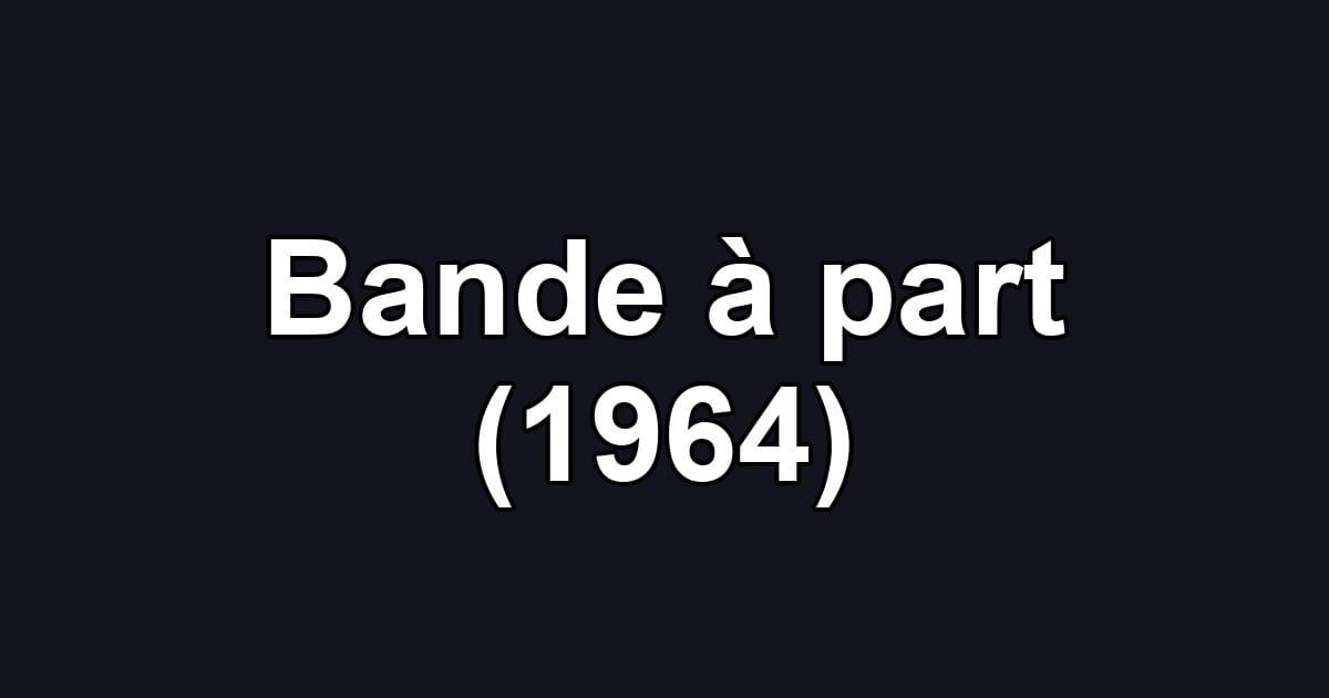 Bande à part (1964)