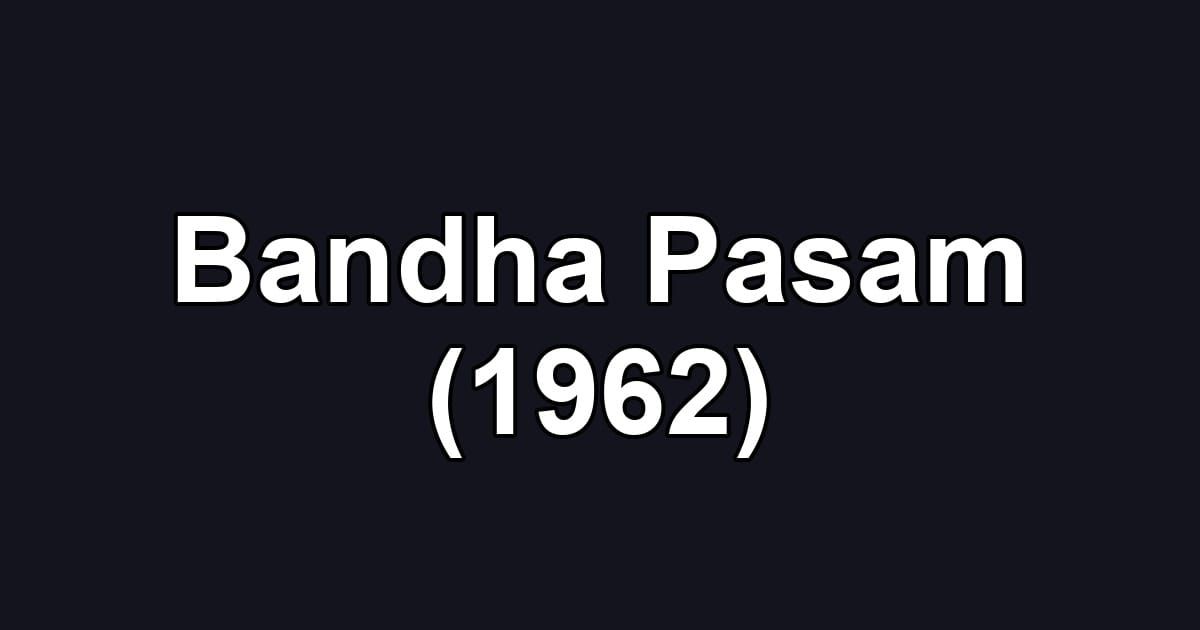 Bandha Pasam (1962)