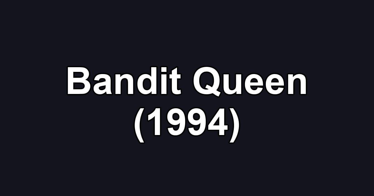 Bandit Queen (1994)