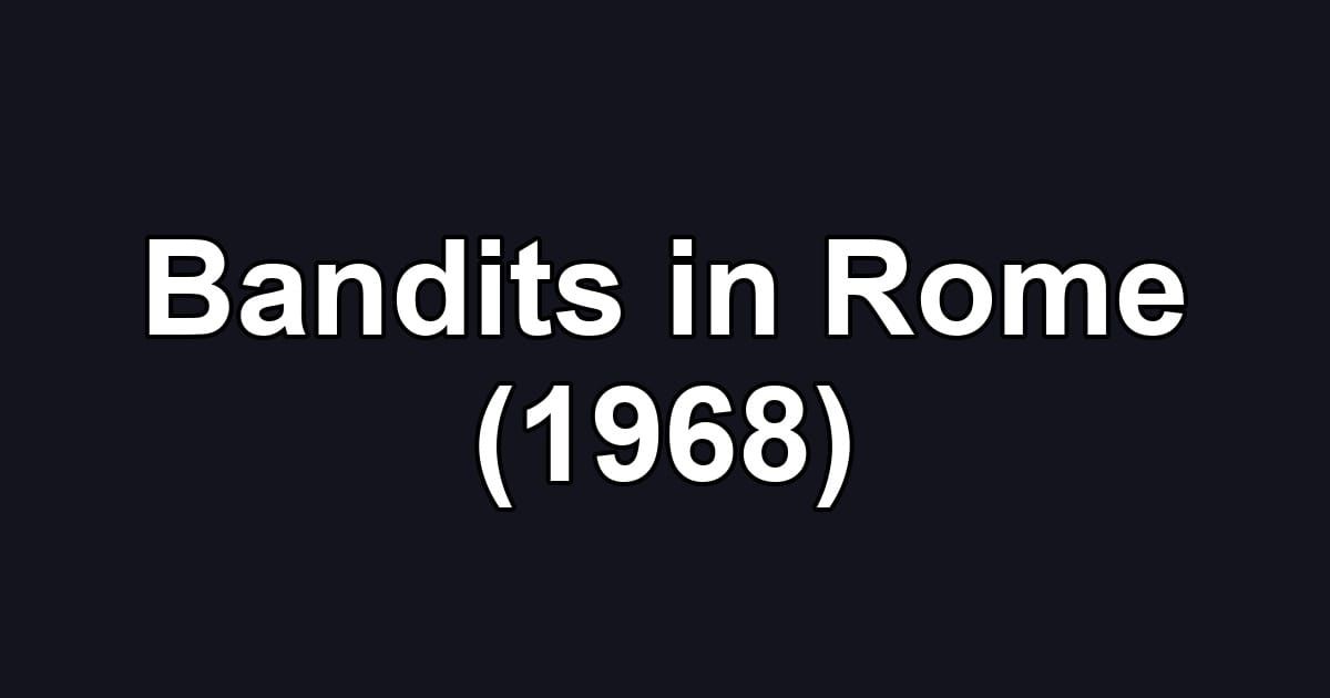 Bandits in Rome (1968)