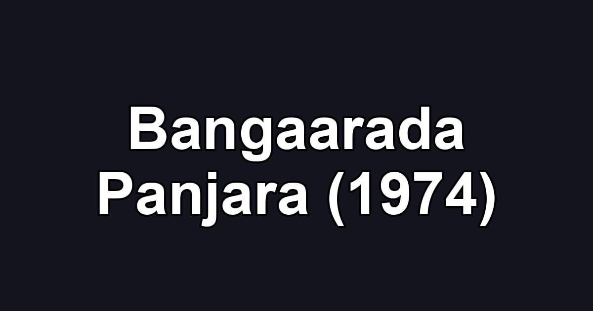 Bangaarada Panjara (1974)