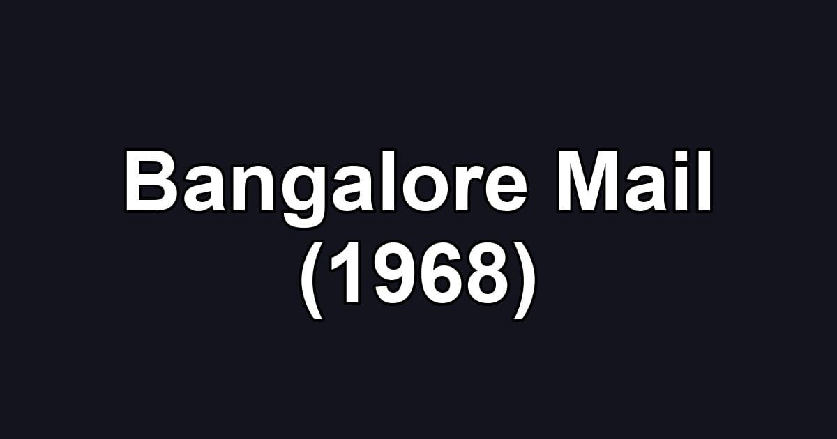 Bangalore Mail (1968)