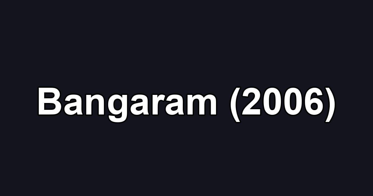 Bangaram (2006)