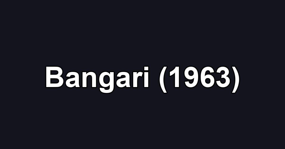 Bangari (1963)