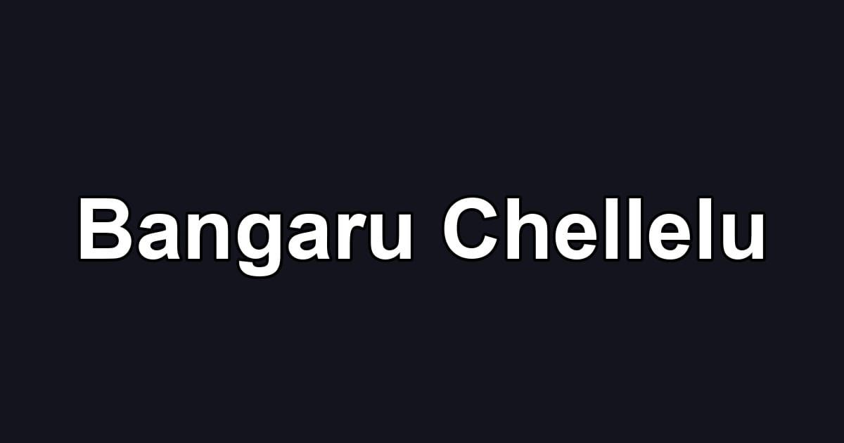 Bangaru Chellelu