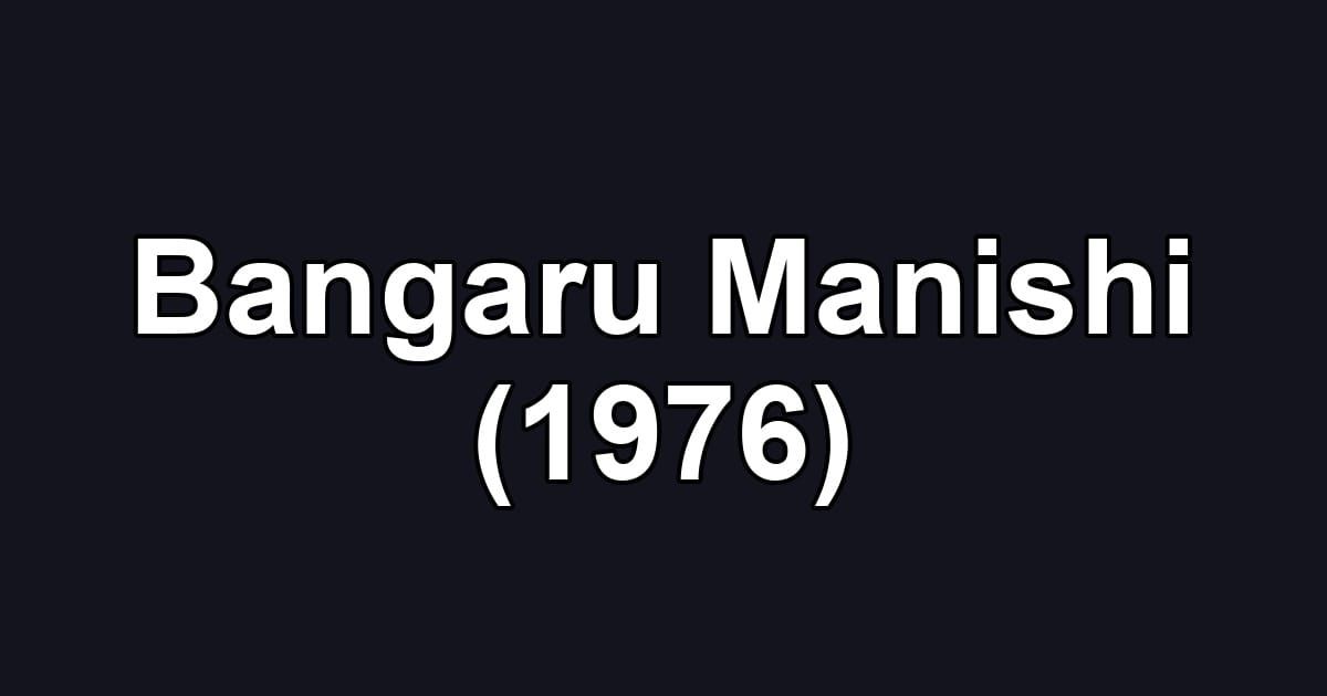 Bangaru Manishi (1976)
