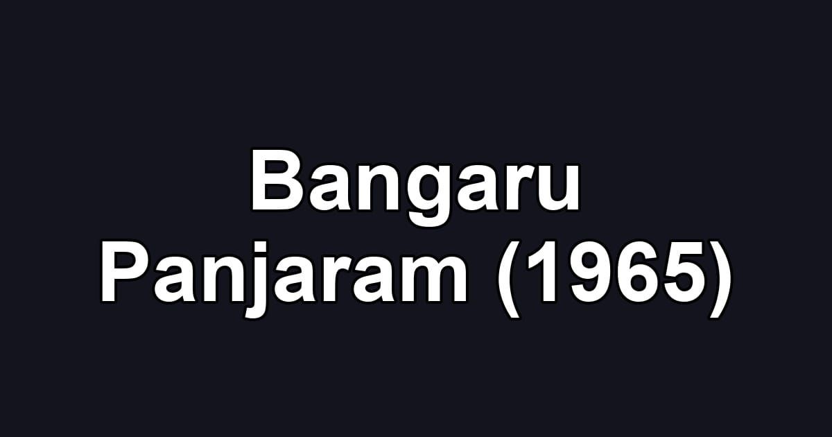 Bangaru Panjaram (1965)