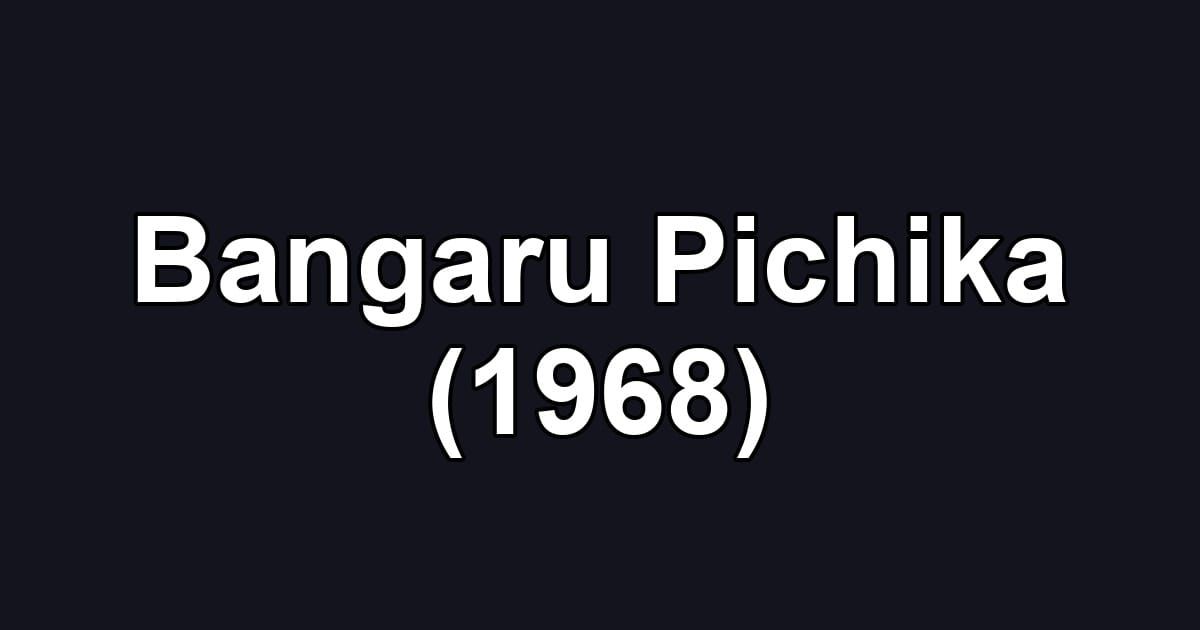 Bangaru Pichika (1968)