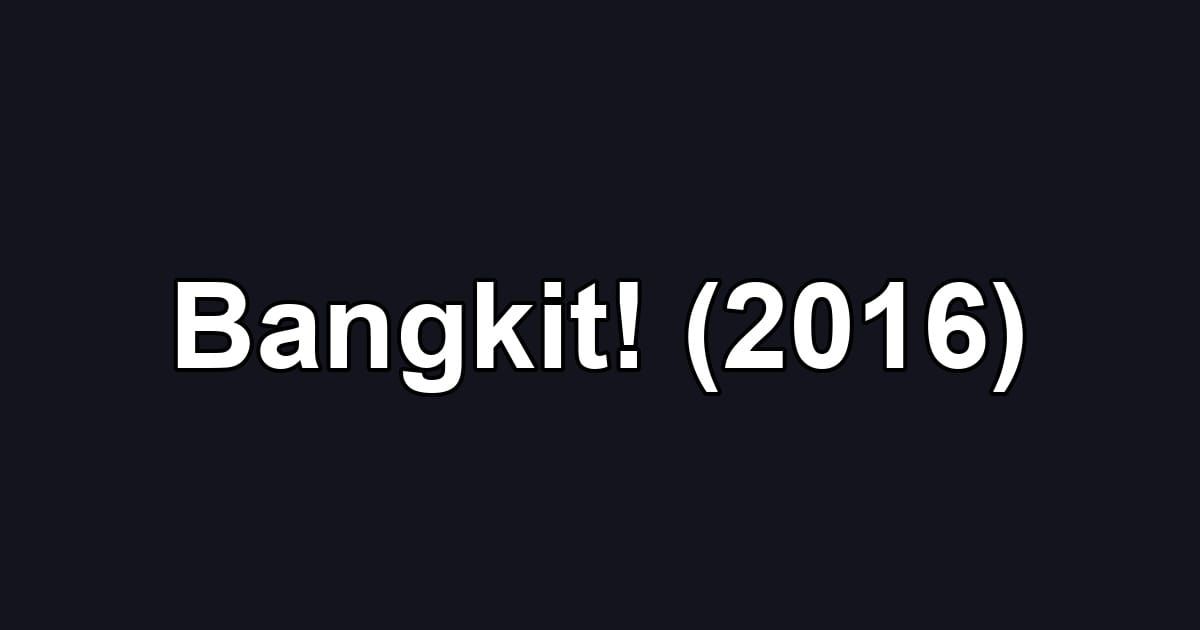 Bangkit! (2016)