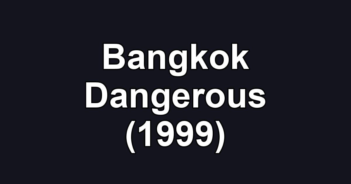 Bangkok Dangerous (1999)