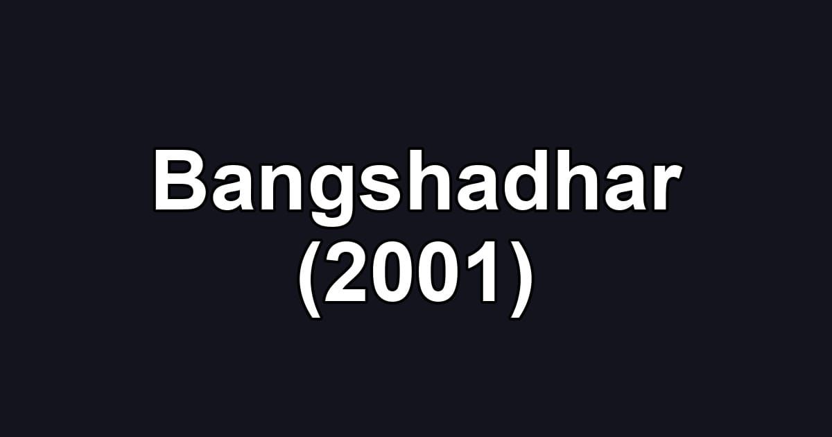 Bangshadhar (2001)