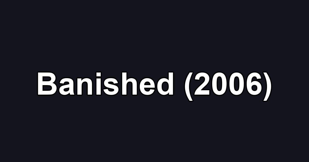 Banished (2006)
