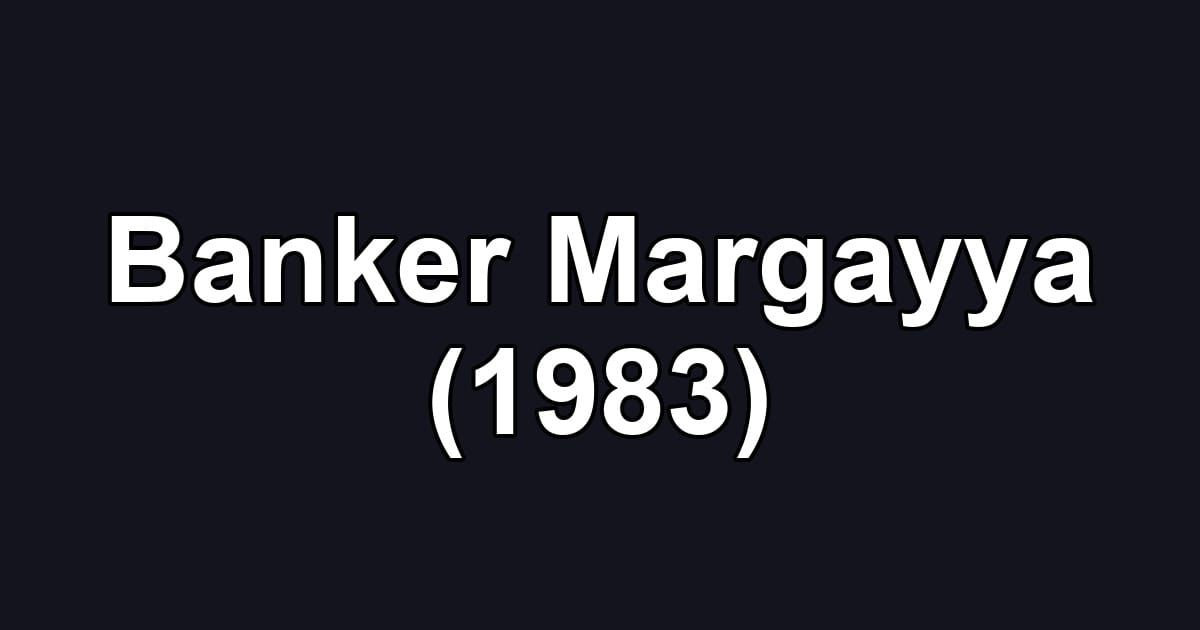 Banker Margayya (1983)