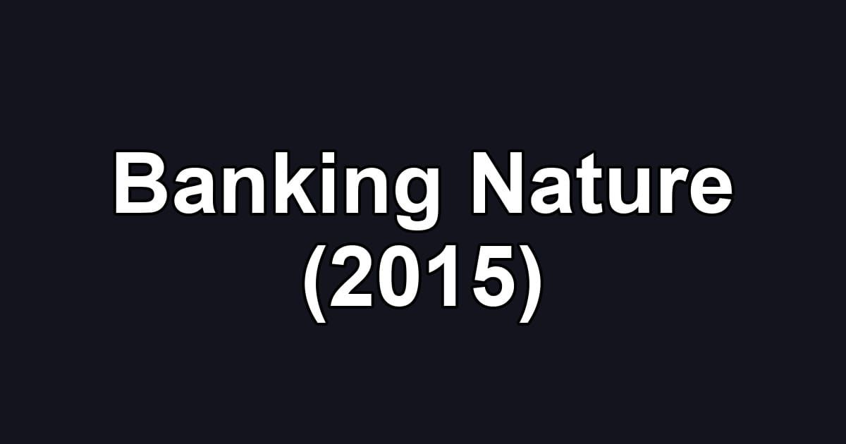 Banking Nature (2015)