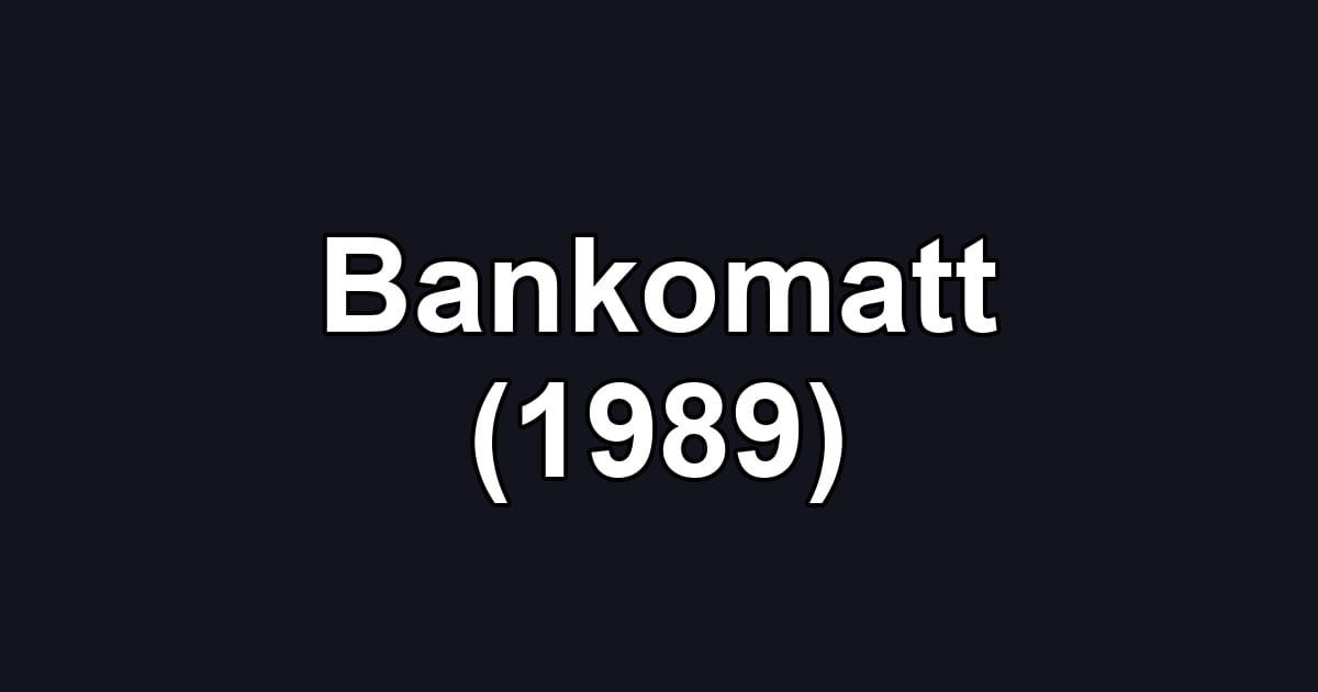 Bankomatt (1989)