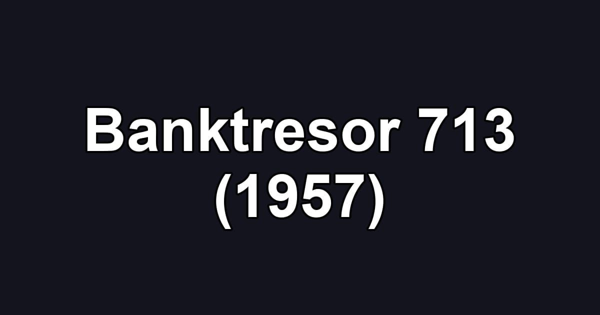 Banktresor 713 (1957)