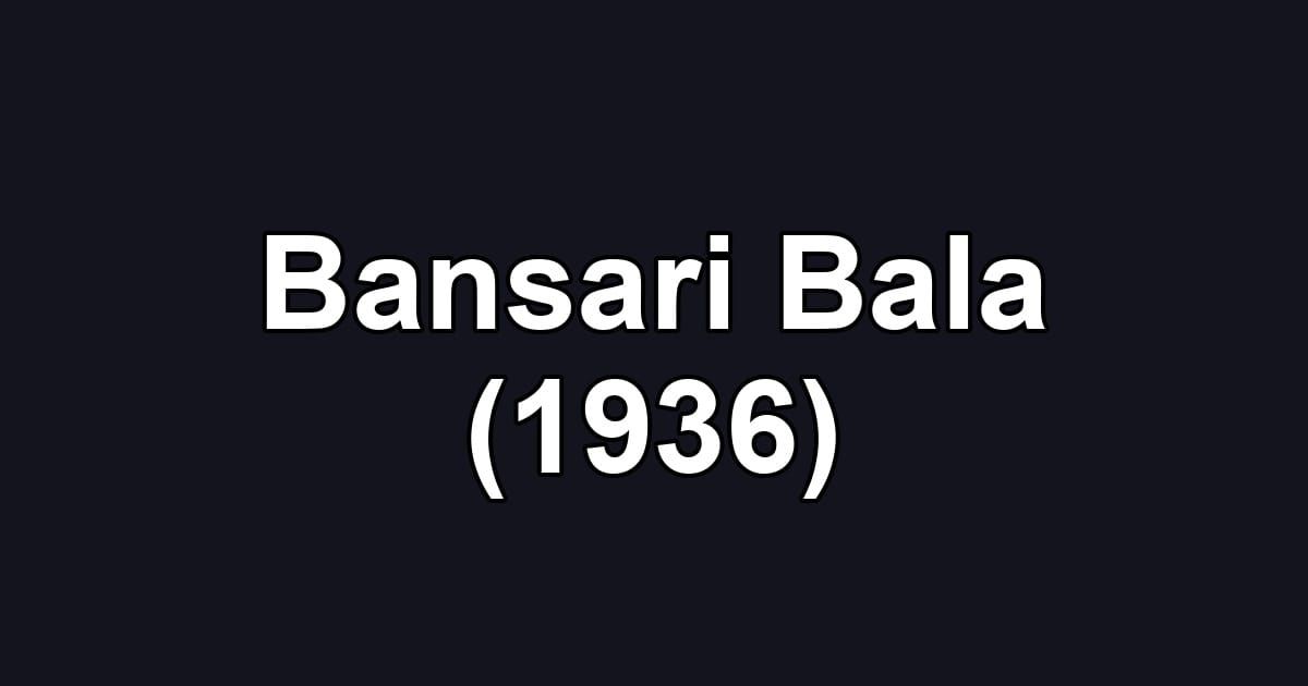 Bansari Bala (1936)