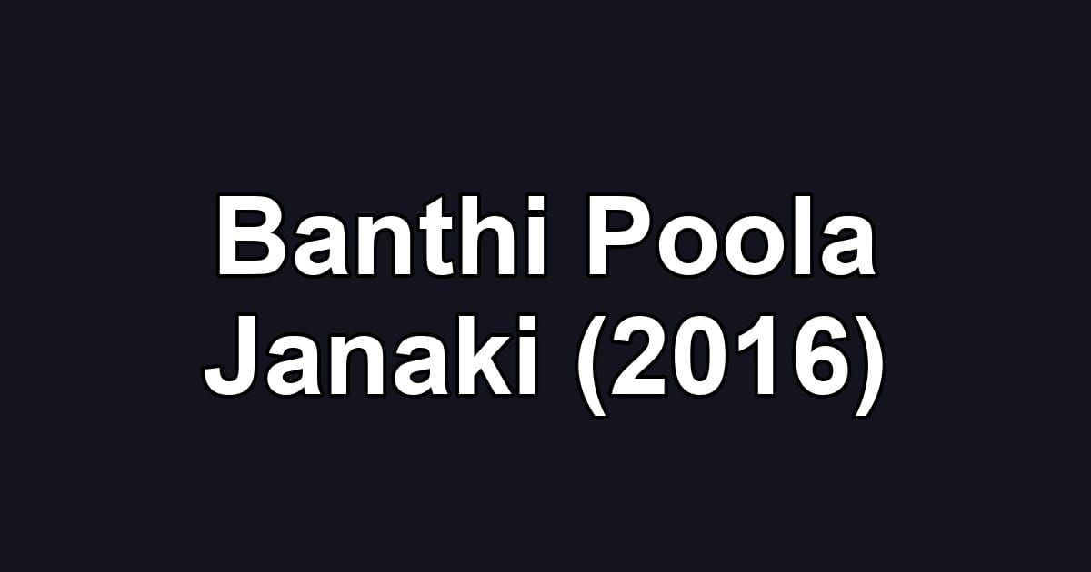 Banthi Poola Janaki (2016)